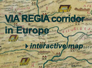 Der VIA REGIA Wegeverlauf in Europa