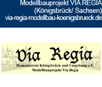 www.via-regia-modellbau-koenigsbrueck.de